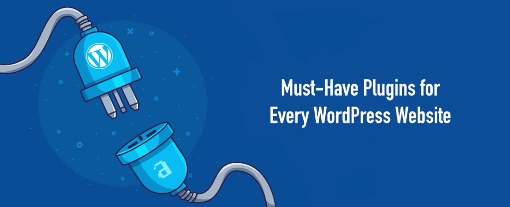 12 Must Have Plugins for Every WordPress Website